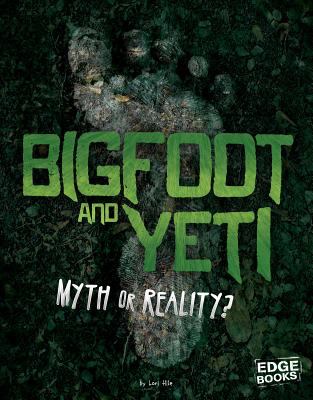 Bigfoot and yeti : myth or reality?