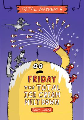 Friday : the total ice cream meltdown