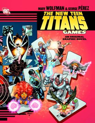 The New Teen Titans. Games : an original graphic novel /