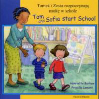 Tom and Sofia start school = Tomek i Zosia rozpoczynaja nauke w szkole