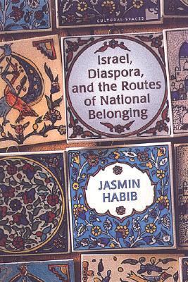 Israel, diaspora, and the routes of national belonging