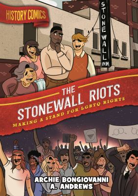 The Stonewall riots : making a stand for LGBTQ rights