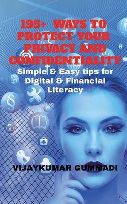 195+ ways to protect your privacy and confidentiality : simple & easy tips for digital & financial literacy