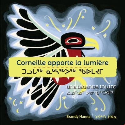 Corneille apporte la lumière : une légende inuite