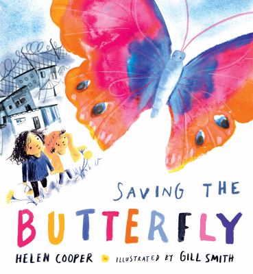 Saving the butterfly : a story about refugees