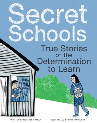 Secret schools : true stories of the determination to learn