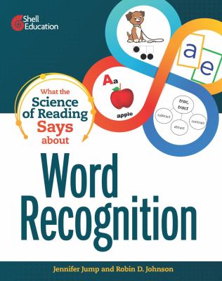 What the science of reading says about word recognition