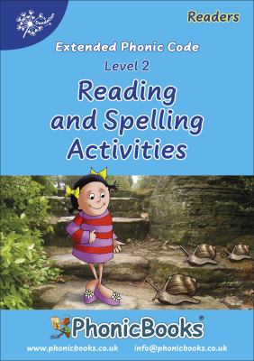 Dandelion readers : reading and spelling activities : the extended code. Level 2.