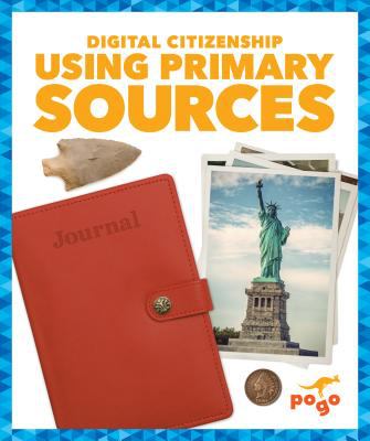 Using primary sources : digital citizenship