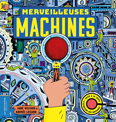 Merveilleuses machines : passe à la loupe l'intérieur des machines