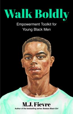 Walk boldly : empowerment toolkit for young Black men