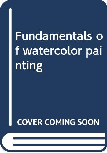 Fundamentals of watercolor painting