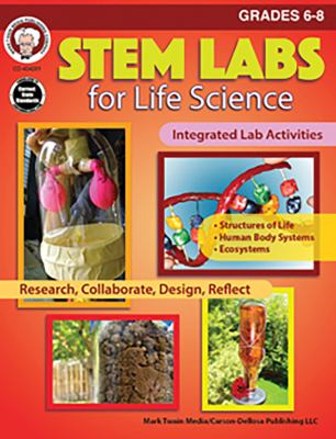 STEM labs for life science : grades 6-8