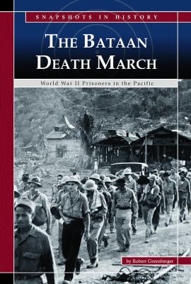 The Bataan Death March : World War II prisoners in the Pacific