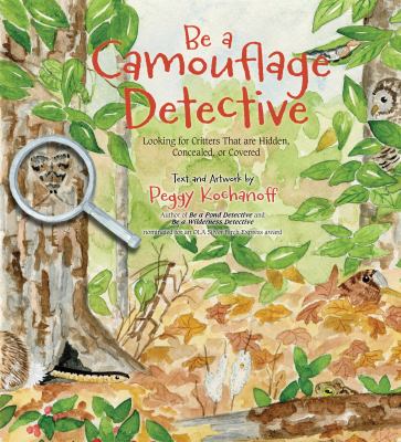 Be a camouflage detective : looking for critters that are hidden, concealed, or covered