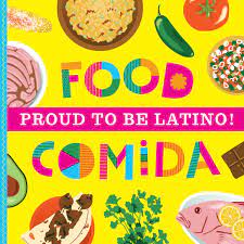 Proud To Be Latino : Food/Comida