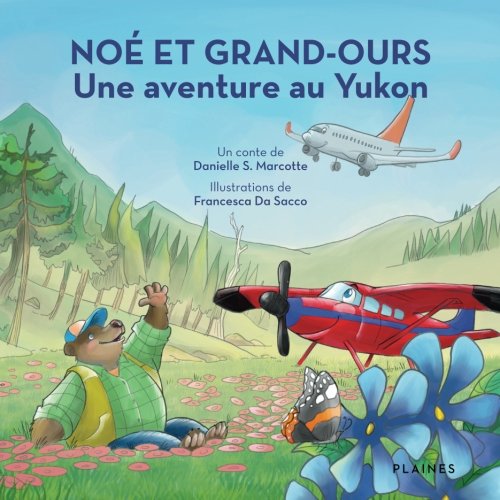 Noé et Grand-Ours : une aventure au Yukon