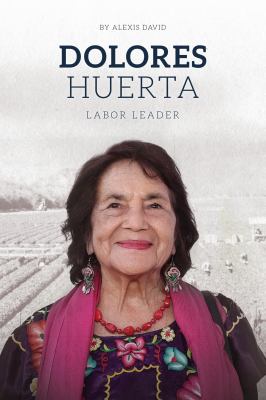 Dolores Huerta, labor leader
