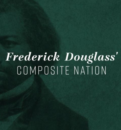 Frederick Douglass' Composite Nation