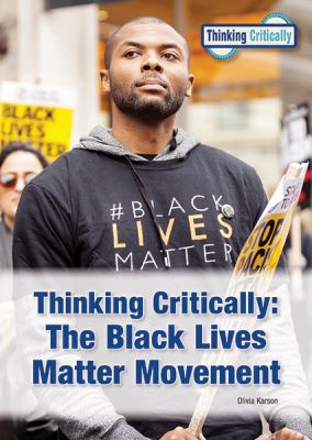 Thinking critically : the Black Lives Matter movement