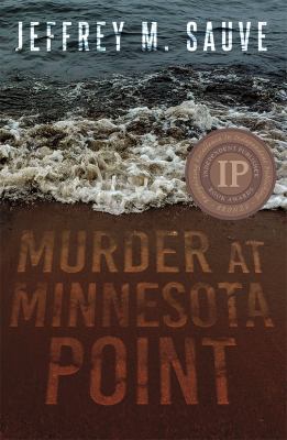 Murder at Minnesota Point : unraveling the captivating mystery of a long-forgotten true crime