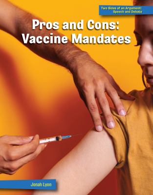 Pros and cons : vaccine mandates