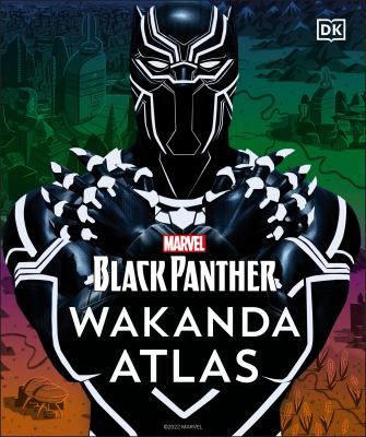 Black Panther : Wakanda atlas