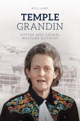 Temple Grandin : autism and animal welfare activist