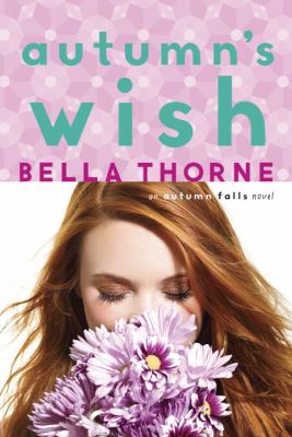 Autumn's wish : an Autumn Falls novel