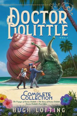 Doctor Dolittle : the complete collection. 1