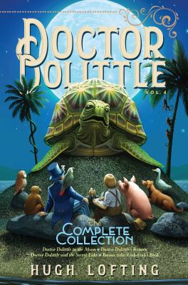 Doctor Dolittle : the complete collection. 4 /