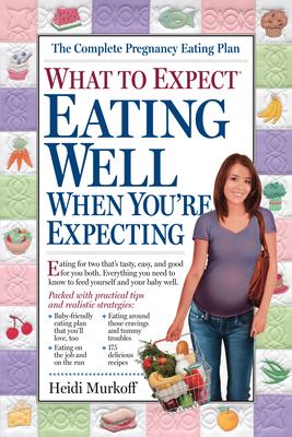 What to expect : eating well when you're expecting