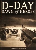 D-Day : dawn of heroes. June 6, 1944