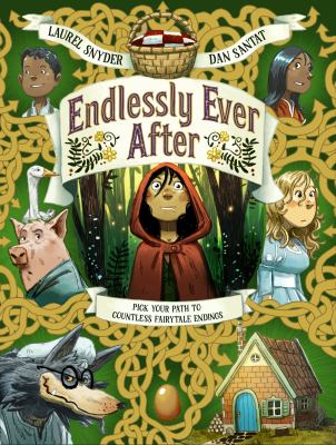 Endlessly ever after : pick your path to countless fairy tale endings!