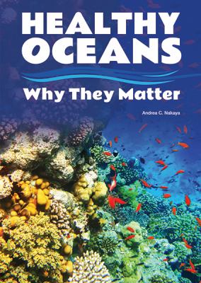 Healthy oceans : why they matter