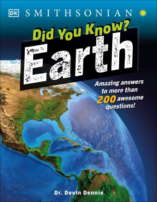 Did you know earth? : amazing answers to more than 200 awesome questions!