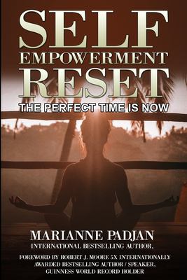 Self empowerment reset : the perfect time is now