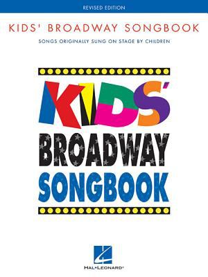 Kids' Broadway songbook : songs originally sung on stage by children