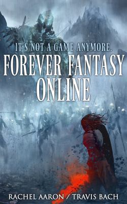 Forever Fantasy Online. Book 1 of 3 /