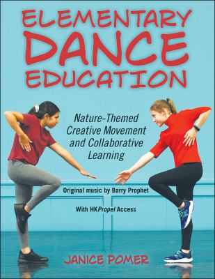 Elementary dance education : nature-themed creative movement and collaborative learning