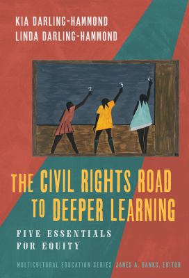 The civil rights road to deeper learning : five essentials for equity