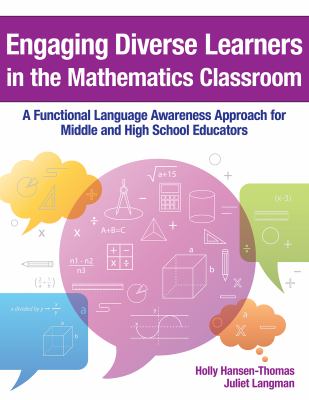 Engaging diverse learners in the mathematics classroom : a functional language awareness approach for middle and high school educators