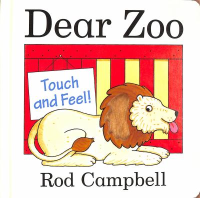 Dear zoo : touch and feel!