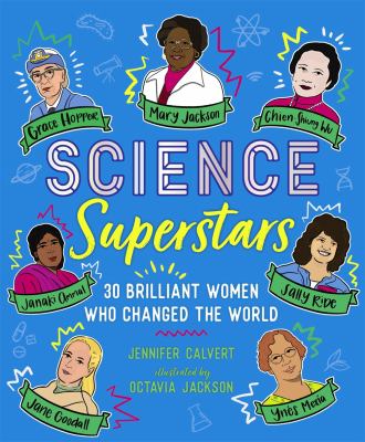 Science superstars : 30 brilliant women who changed the world