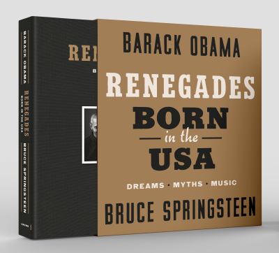 Renegades : born in the USA : dreams, myths, music