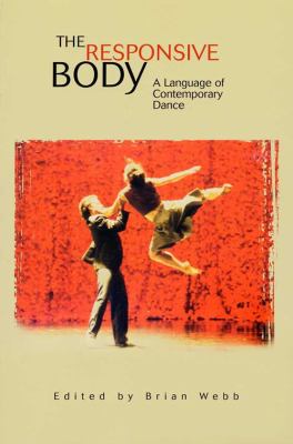 The responsive body : a language of contemporary dance