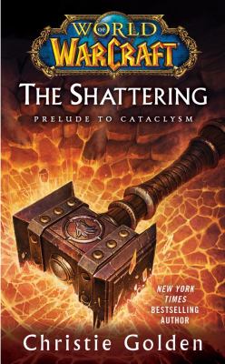 The shattering : prelude to Cataclysm