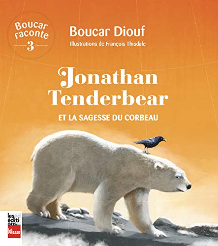 Jonathan Tenderbear et la sagesse du corbeau