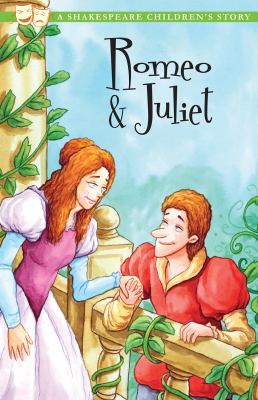 Romeo & Juliet : a Shakespeare children's story