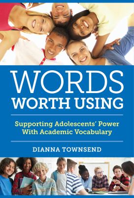 Words worth using : supporting adolescents' power with academic vocabulary